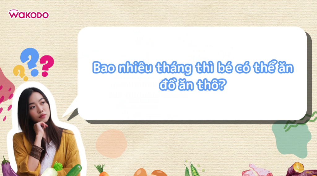 Khi nào bé có thể ăn đồ ăn thô? Lời khuyên từ chuyên gia Nhật Bản 